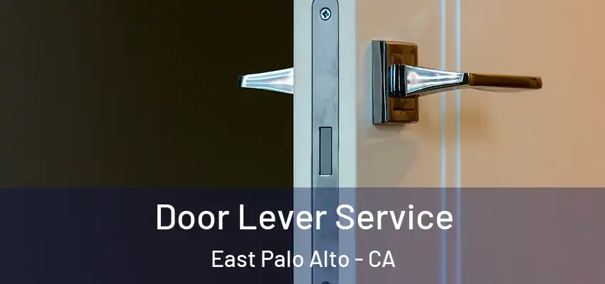 Door Lever Service East Palo Alto - CA
