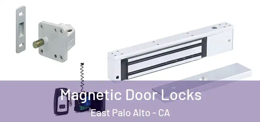  Magnetic Door Locks East Palo Alto - CA
