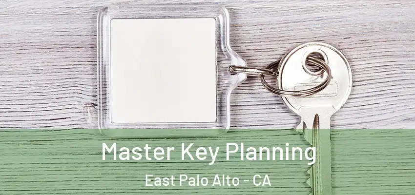  Master Key Planning East Palo Alto - CA