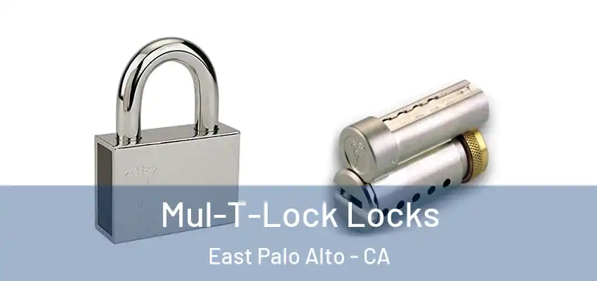  Mul-T-Lock Locks East Palo Alto - CA