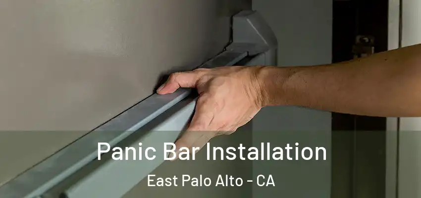  Panic Bar Installation East Palo Alto - CA