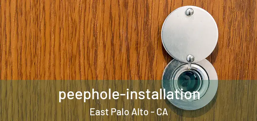  peephole-installation East Palo Alto - CA