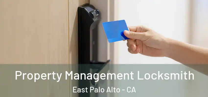  Property Management Locksmith East Palo Alto - CA