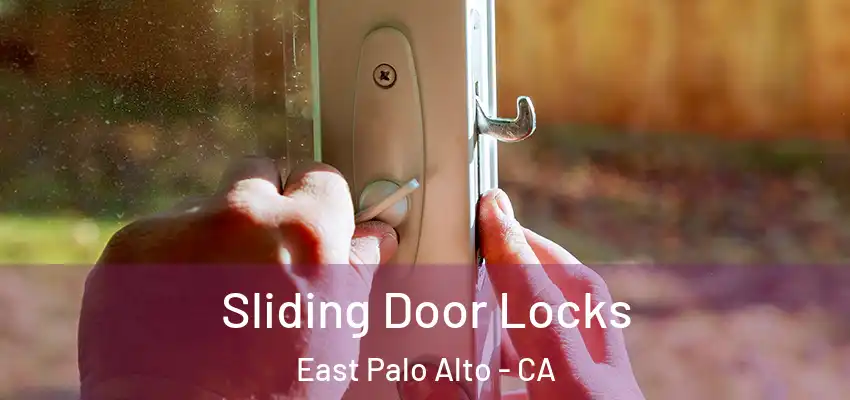  Sliding Door Locks East Palo Alto - CA