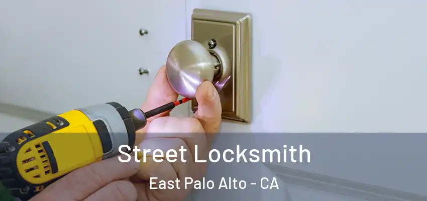  Street Locksmith East Palo Alto - CA