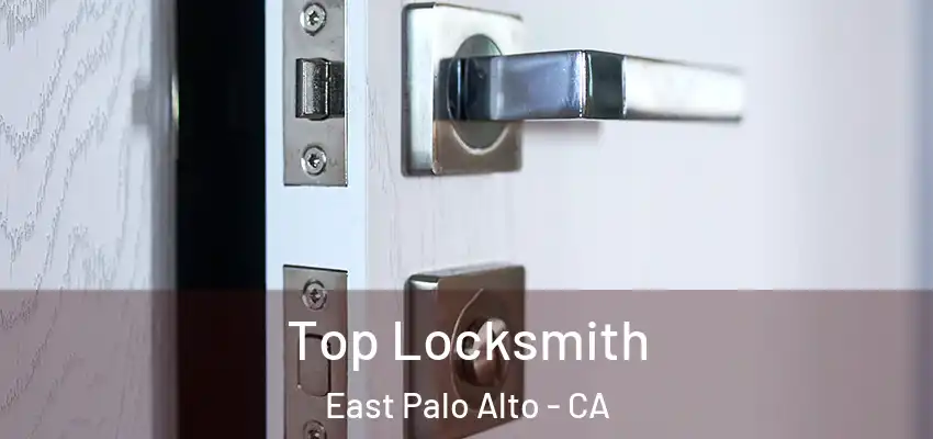 Top Locksmith East Palo Alto - CA