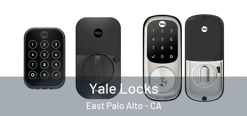 Yale Locks East Palo Alto - CA